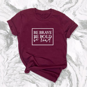 Be Brave Be Bold Be Kind Women's Christian t-shirt slogan fashion